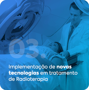 03 - Implementação de novas tecnologias em tratamento de Radioterapia
